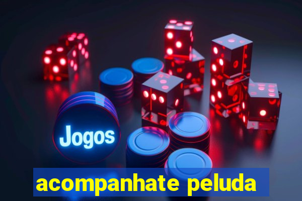 acompanhate peluda